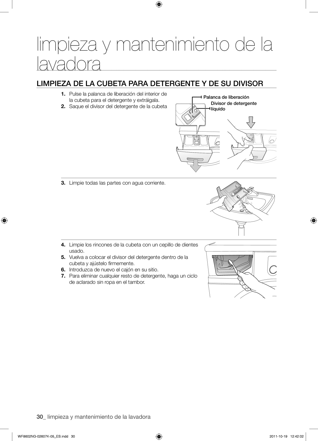 Samsung WF8602NGW/XEP Limpieza de la cubeta para detergente y de su divisor, Saque el divisor del detergente de la cubeta 