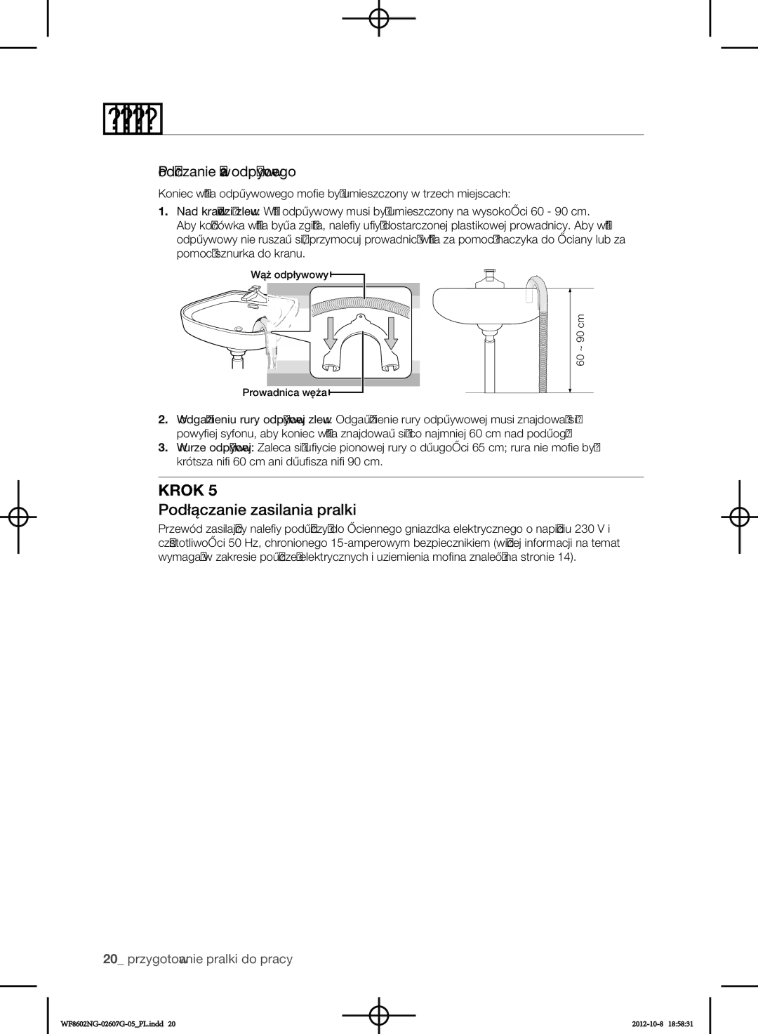 Samsung WF8500NMW8/XEH, WF8602NGW/XEP, WF8500NMW8/YLE manual Podłączanie zasilania pralki, Podłączanie węża odpływowego 