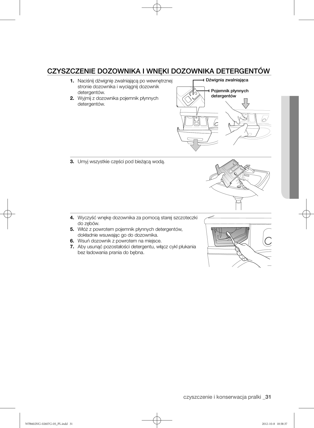 Samsung WF8502NGW/XEH Czyszczenie dozownika i wnęki dozownika detergentów, Naciśnij dźwignię zwalniającą po wewnętrznej 