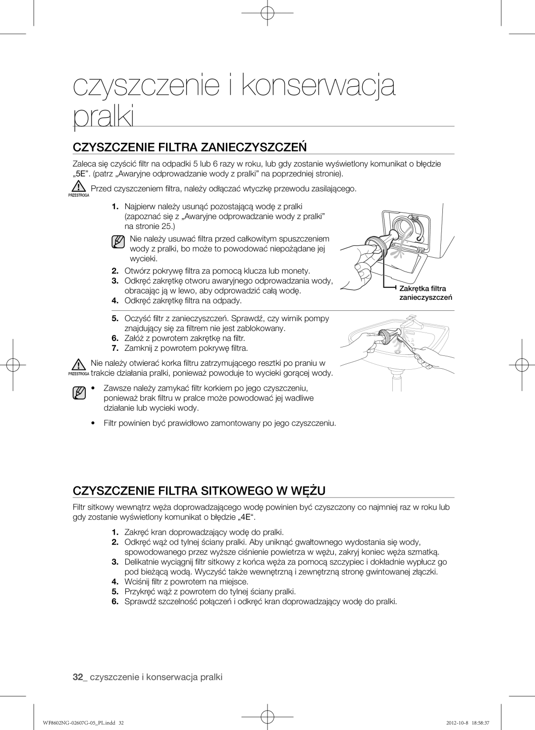Samsung WF8500NMW8/XEH, WF8602NGW/XEP, WF8602NGW/XEH Czyszczenie filtra zanieczyszczeń, Czyszczenie filtra sitkowego w wężu 