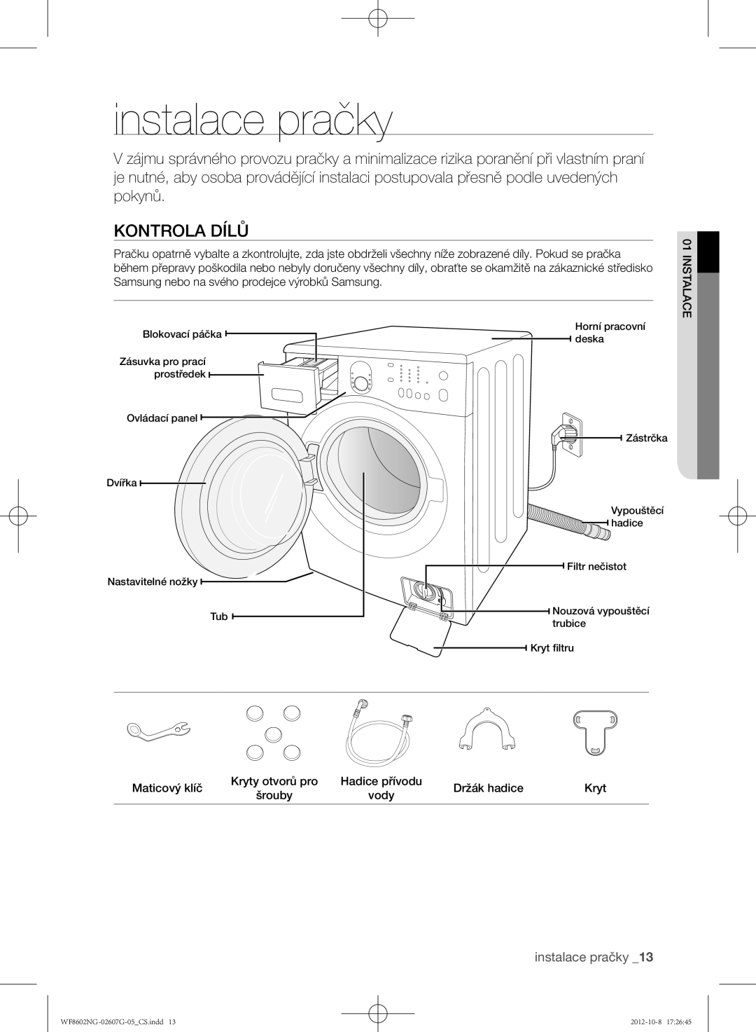 Samsung WF8500NMW8/YLE, WF8602NGW/XEP, WF8602NGW/XEH, WF8502NGW/XEH, WF8500NMW8/XEH manual Instalace pračky, Kontrola dílů 