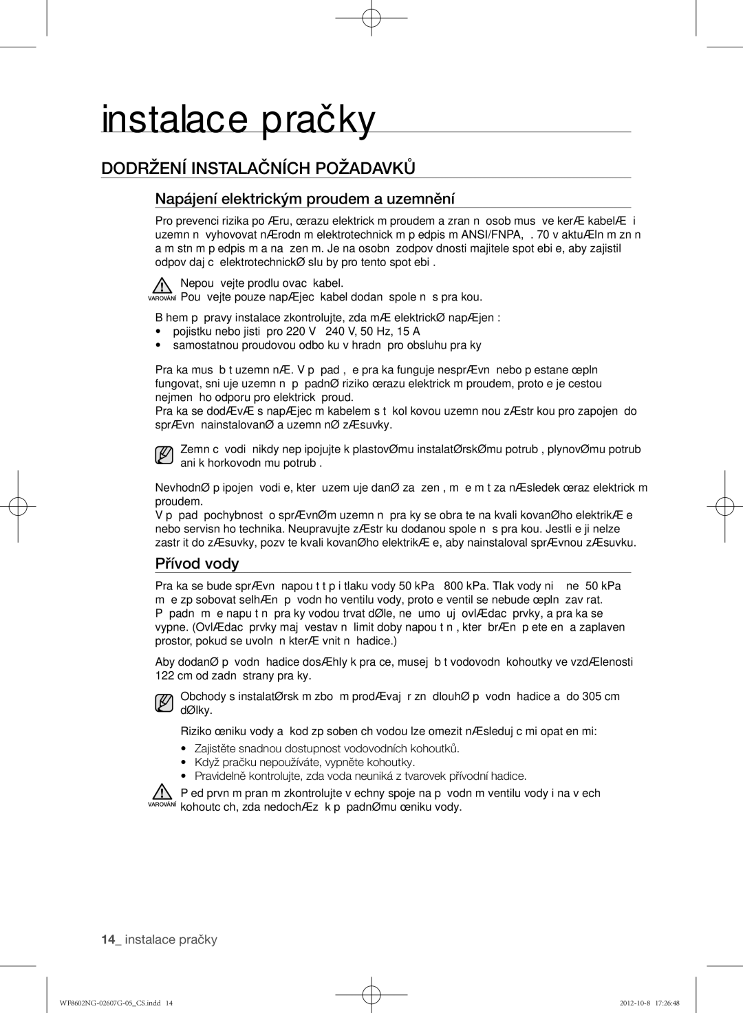 Samsung WF8602NGW/XEH, WF8602NGW/XEP Dodržení instalačních požadavků, Napájení elektrickým proudem a uzemnění, Přívod vody 