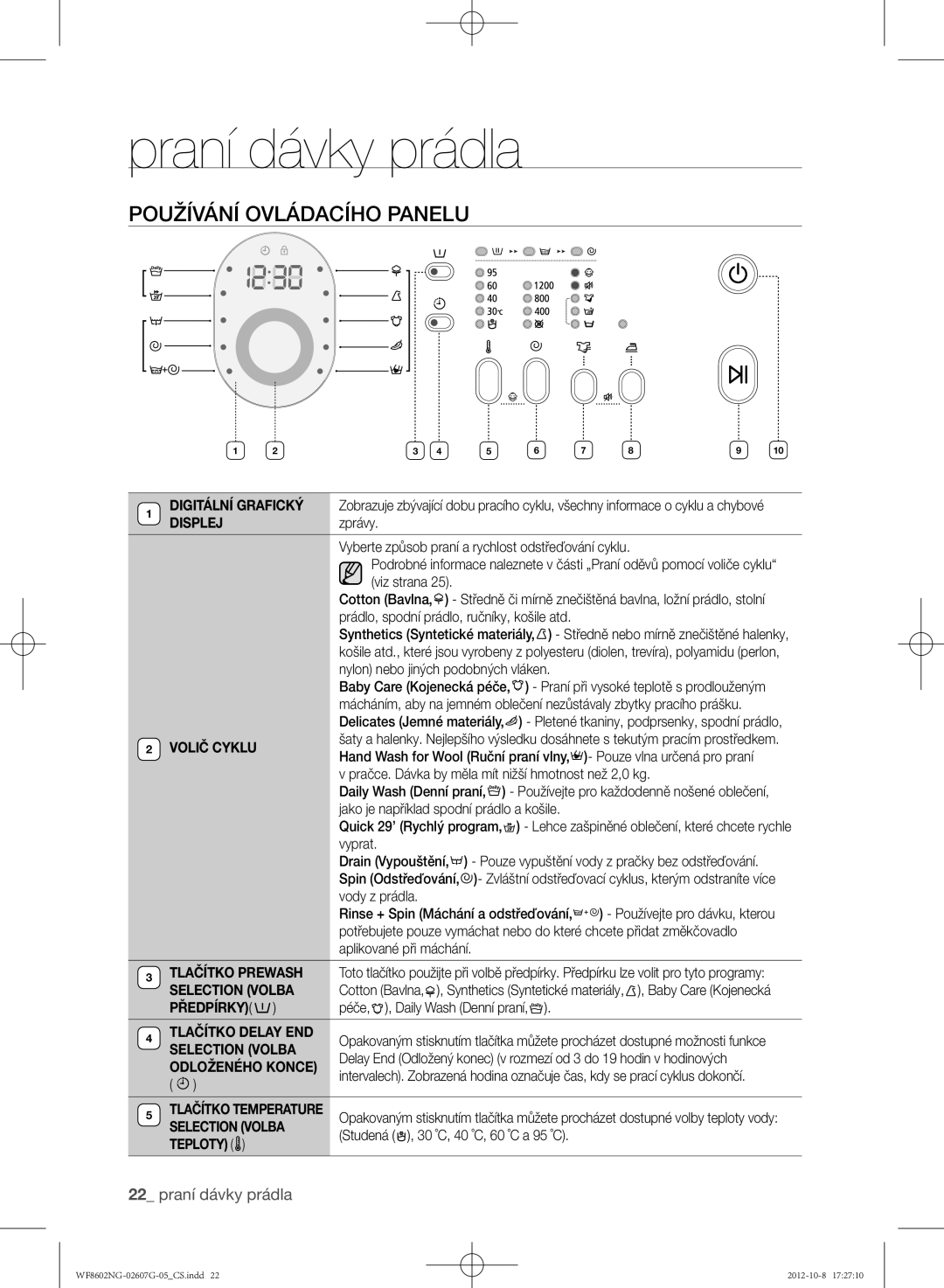 Samsung WF8500NMW8/XEH, WF8602NGW/XEP, WF8500NMW8/YLE, WF8602NGW/XEH, WF8502NGW/XEH, WF8502NGV/XEH Používání ovládacího panelu 