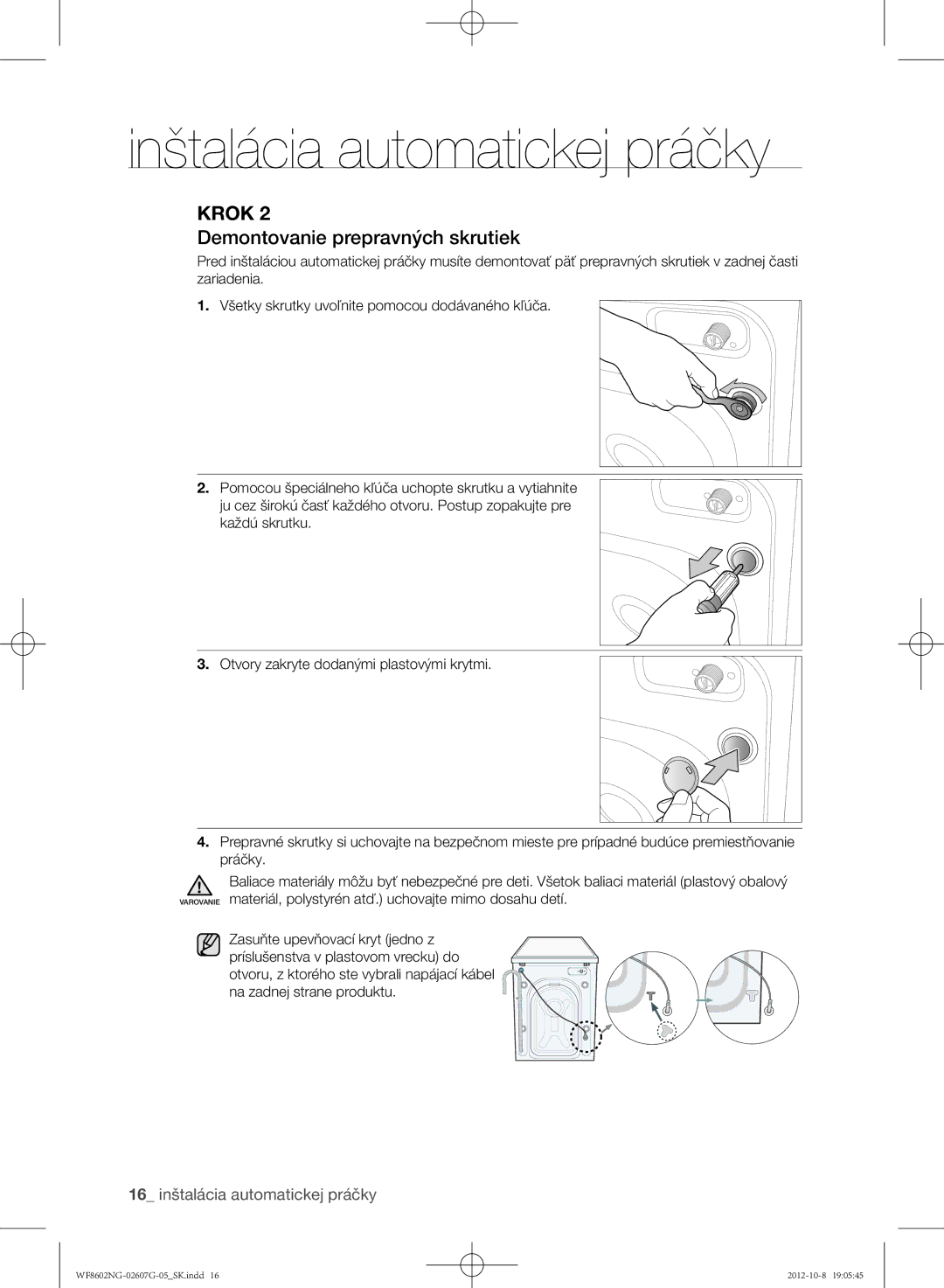 Samsung WF8602NGW/XEH, WF8602NGW/XEP, WF8500NMW8/YLE, WF8502NGW/XEH, WF8500NMW8/XEH manual Demontovanie prepravných skrutiek 