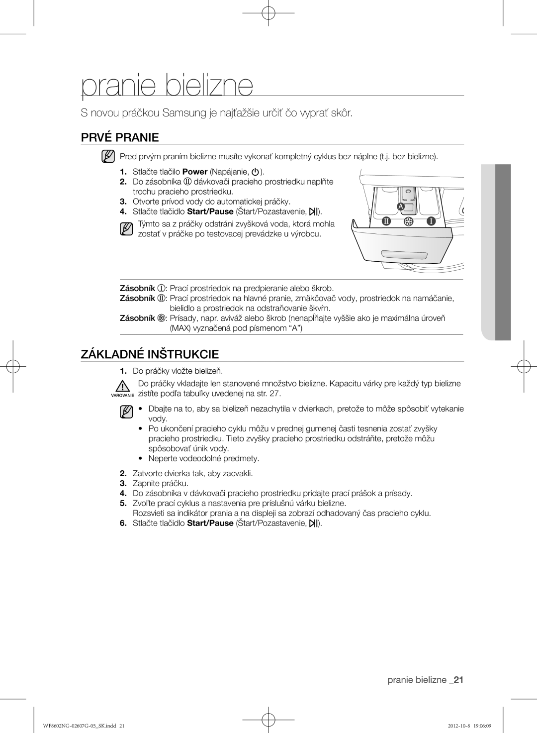 Samsung WF8500NMW8/YLE, WF8602NGW/XEP, WF8602NGW/XEH, WF8502NGW/XEH manual Pranie bielizne, Prvé pranie, Základné inštrukcie 