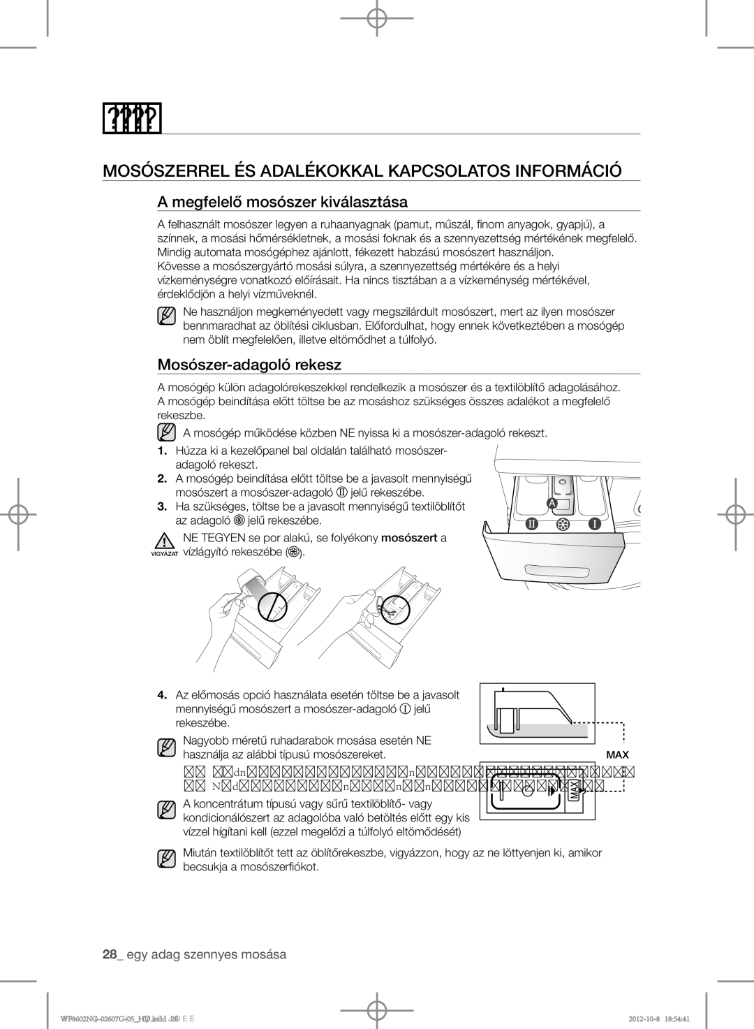 Samsung WF8602NGW/XEH, WF8602NGW/XEP Mosószerrel és adalékokkal kapcsolatos információ, Megfelelő mosószer kiválasztása 