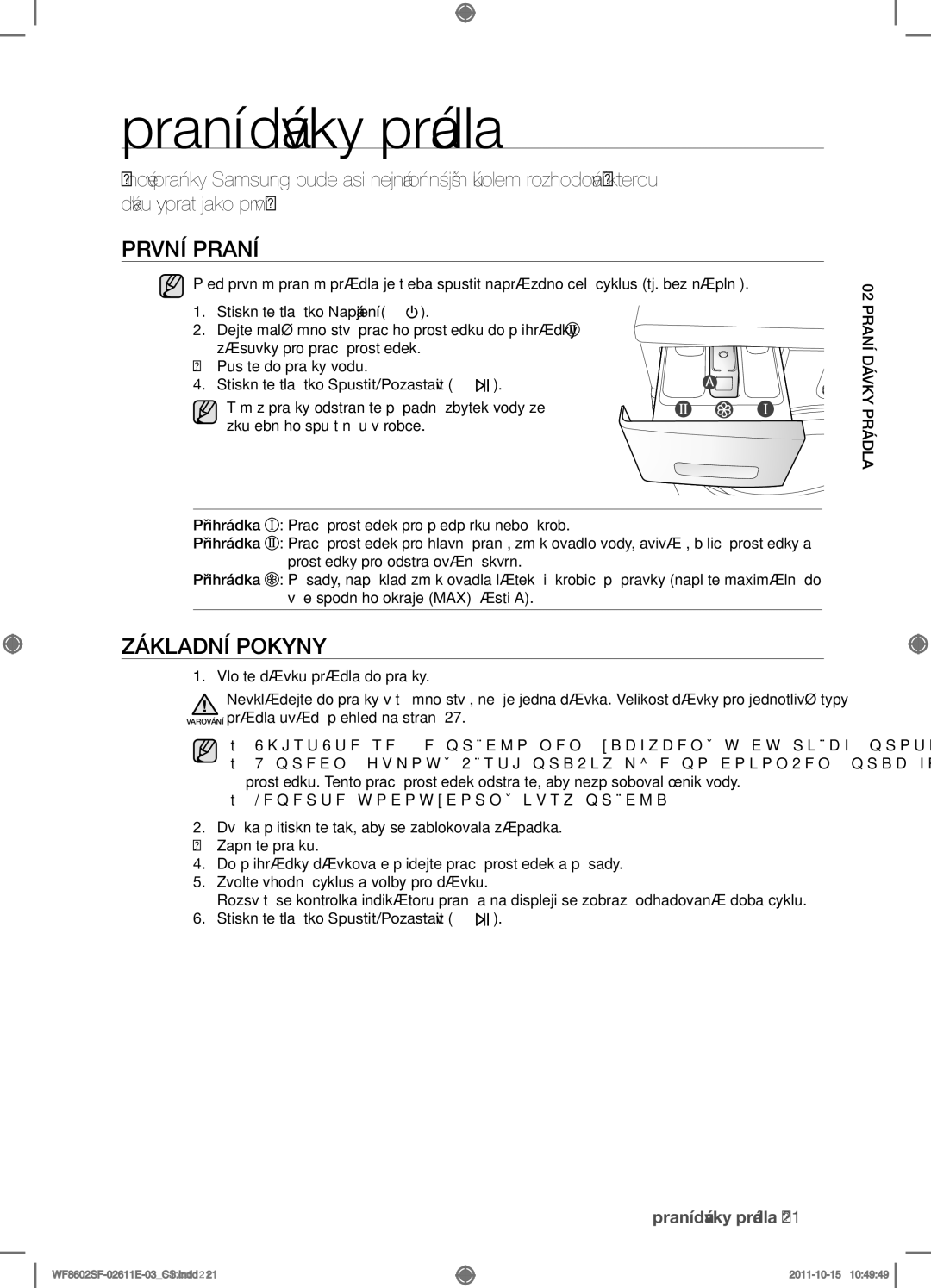 Samsung WF8500SFV/XEH, WF8602SFV/XEH, WF8502SFV/XEH Praní dávky prádla, První praní, Základní pokyny, Praní02dávky prádla 