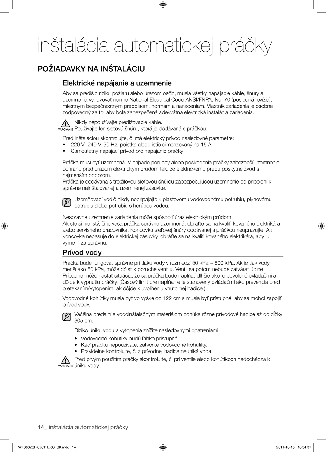 Samsung WF8502SFV/XEH manual Inštalácia automatickej práčky, Požiadavky na inštaláciu, Elektrické napájanie a uzemnenie 