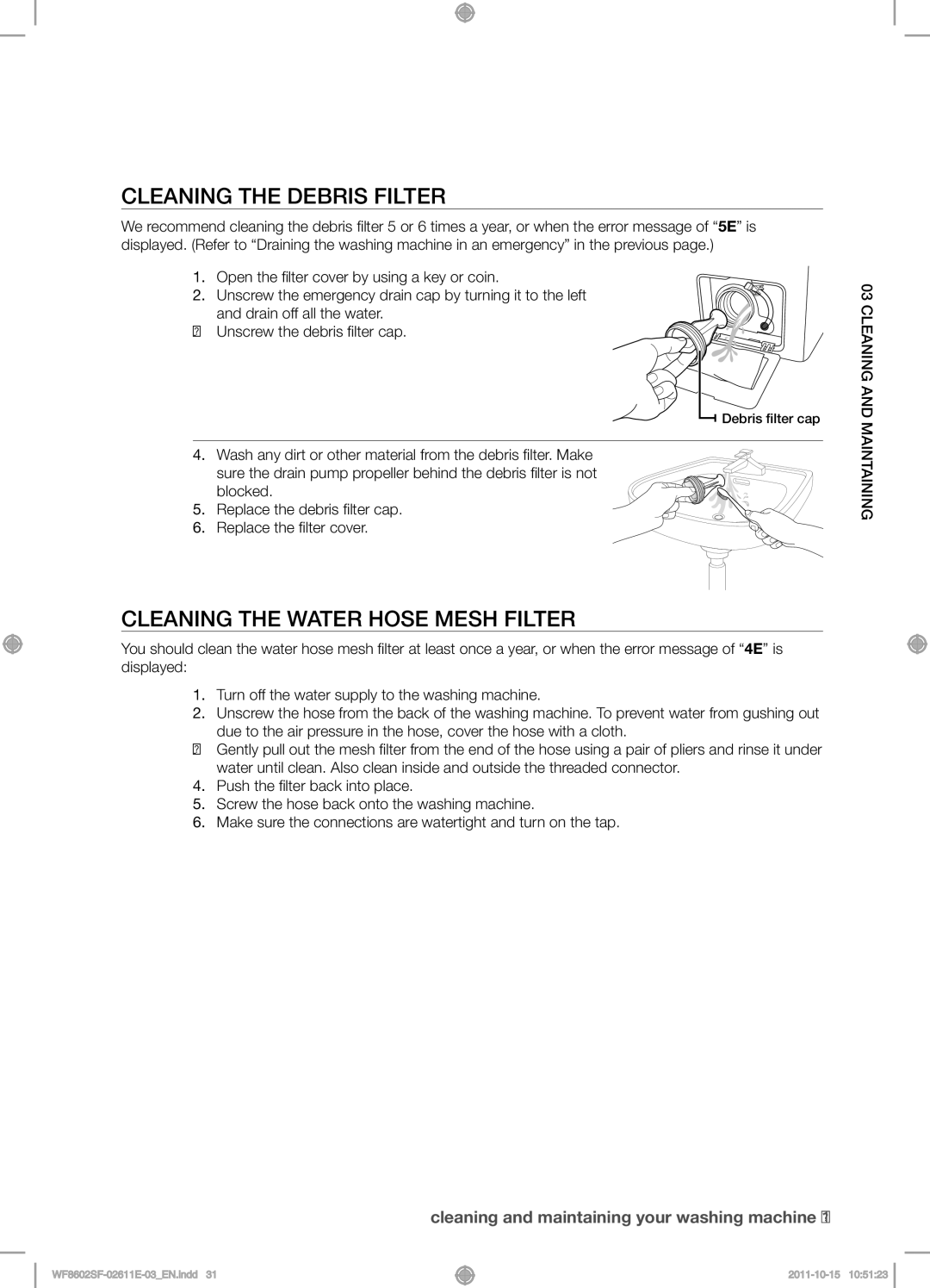 Samsung WF8602SFS/XEH, WF8602SFV/XEH, WF8500SFV/XEH manual Cleaning the debris filter, Cleaning the water hose mesh filter 