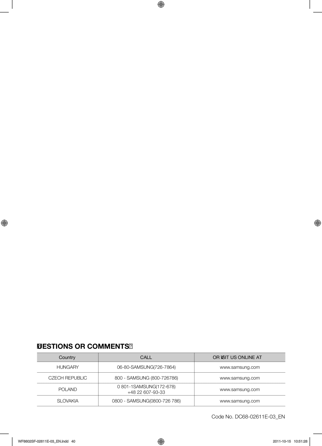 Samsung WF8602SFV/XEH, WF8500SFV/XEH, WF8502SFV/XEH, WF8602SFS/XEH manual Questions or COMMENTS?, Code No. DC68-02611E-03EN 