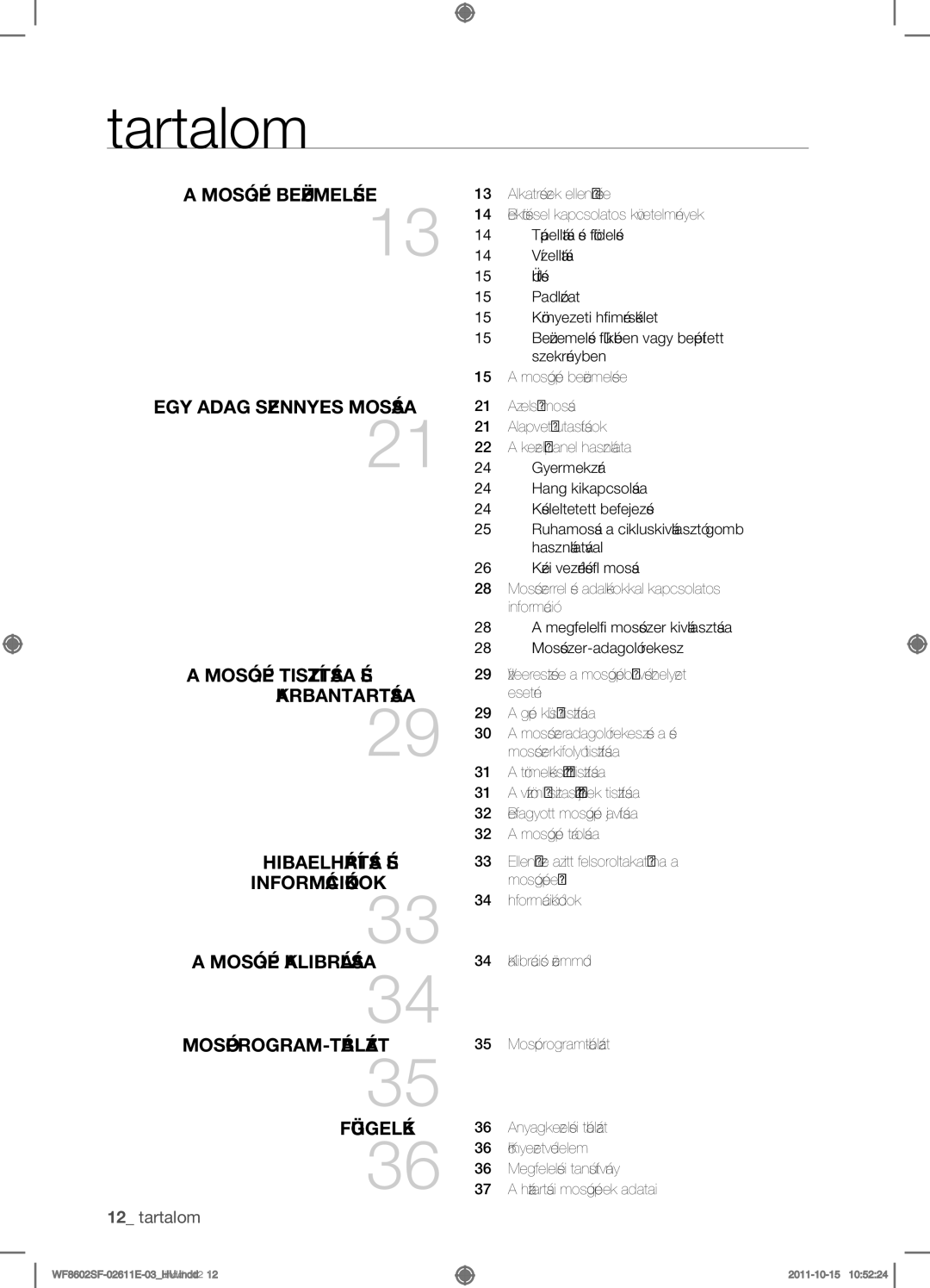 Samsung WF8602SFV/XEH, WF8500SFV/XEH, WF8502SFV/XEH, WF8602SFS/XEH manual Tartalom, Mosógép beüzemelése 