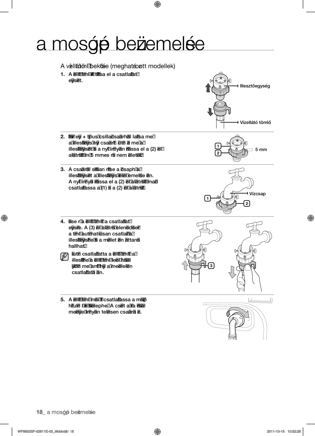 Samsung WF8502SFV/XEH manual Vízellátó tömlő bekötése meghatározott modellek, Megegyező irányban teljesen csavarja be 