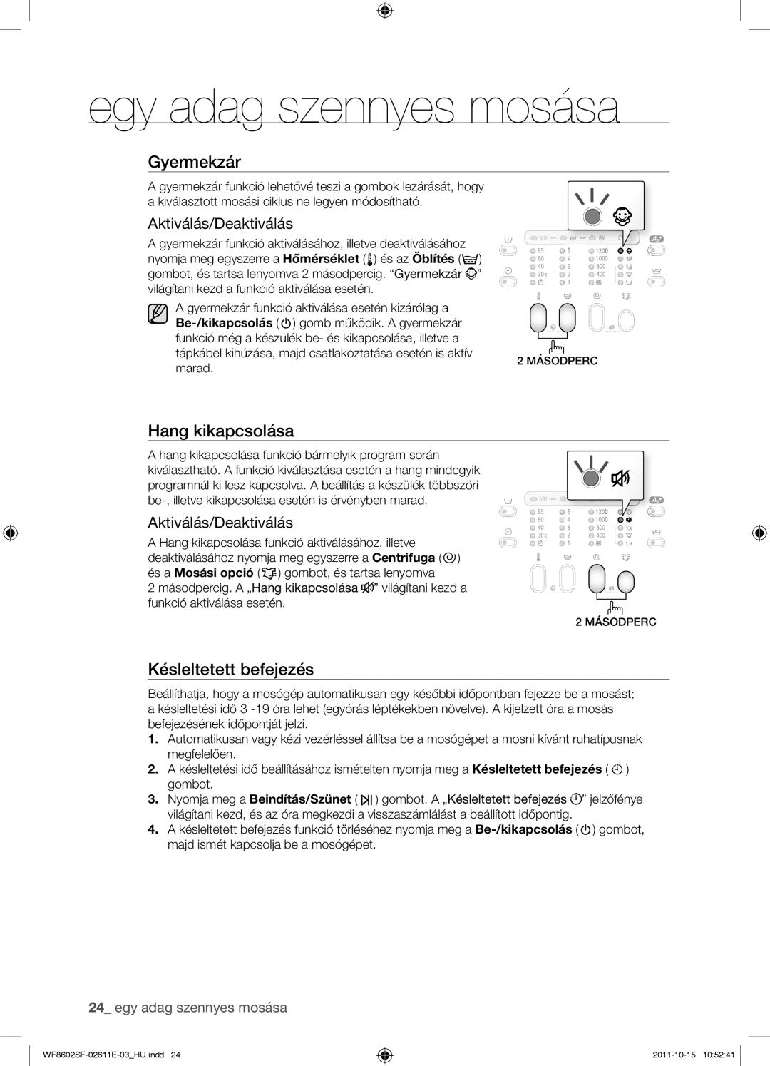 Samsung WF8602SFV/XEH, WF8500SFV/XEH, WF8502SFV/XEH, WF8602SFS/XEH manual Hang kikapcsolása, Aktiválás/Deaktiválás, Marad 