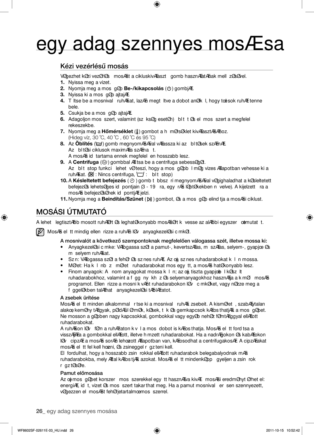 Samsung WF8502SFV/XEH, WF8602SFV/XEH, WF8500SFV/XEH, WF8602SFS/XEH manual Mosási Útmutató, Kézi vezérlésű mosás 