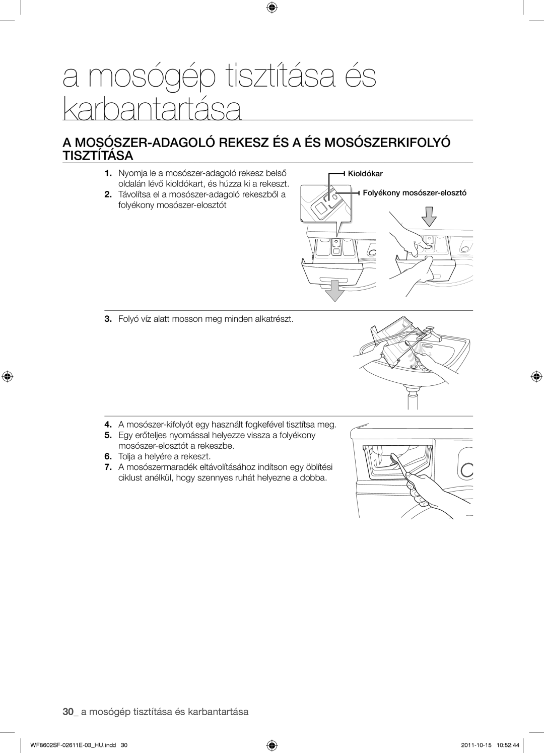 Samsung WF8502SFV/XEH, WF8602SFV/XEH, WF8500SFV/XEH manual Mosószer-adagoló rekesz és a és mosószerkifolyó tisztítása 