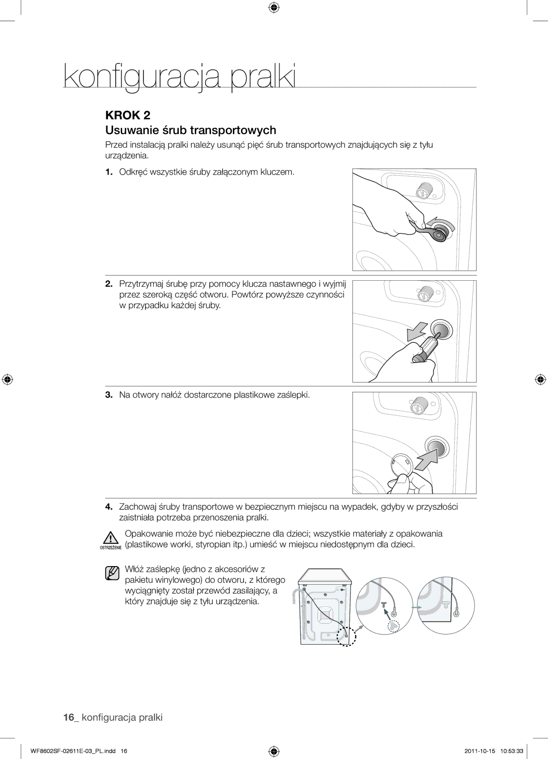 Samsung WF8602SFV/XEH, WF8500SFV/XEH, WF8502SFV/XEH, WF8602SFS/XEH manual Usuwanie śrub transportowych 