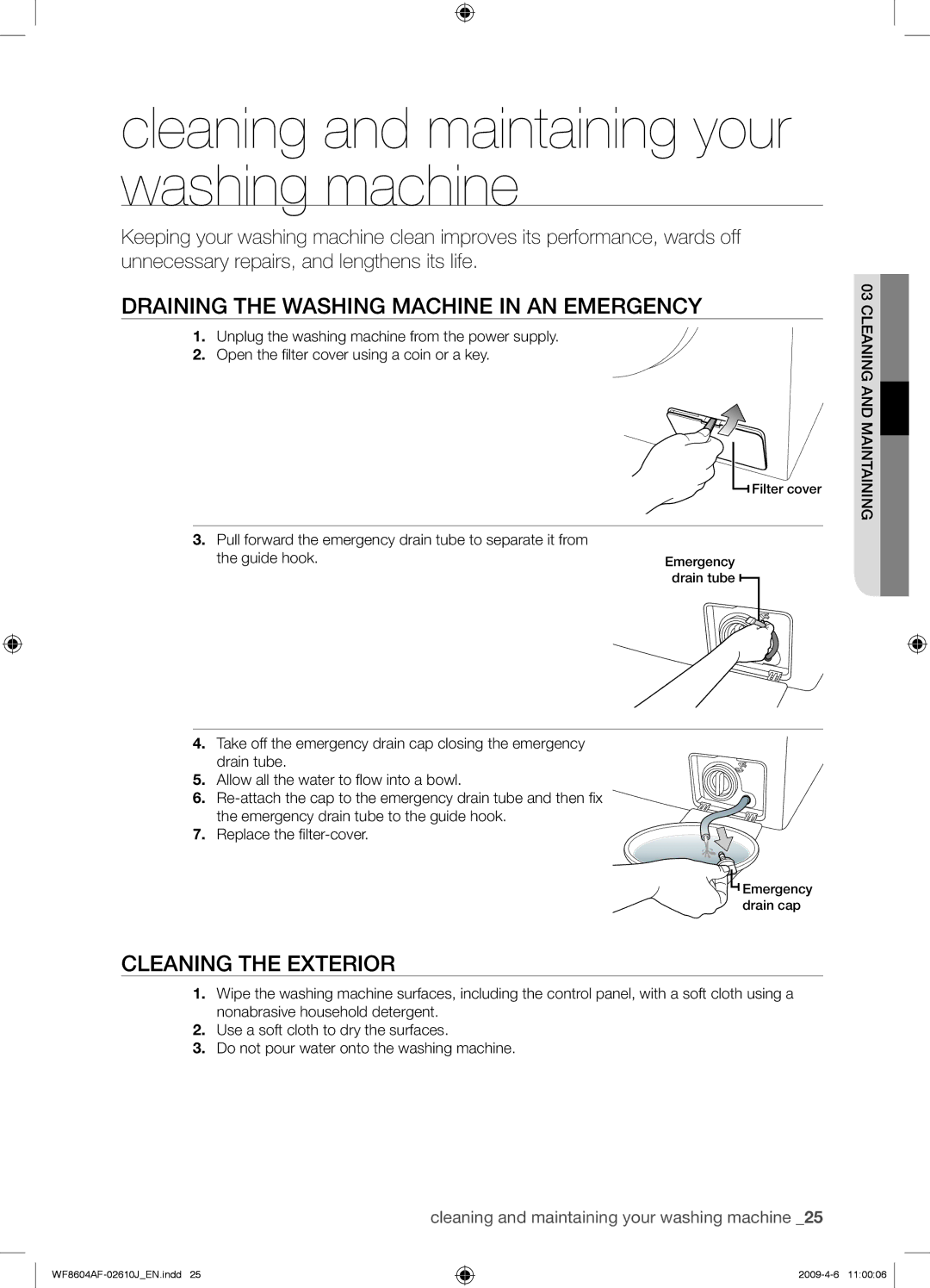 Samsung WF8604AFV/XEE manual Cleaning and maintaining your washing machine, Draining the Washing Machine in AN Emergency 