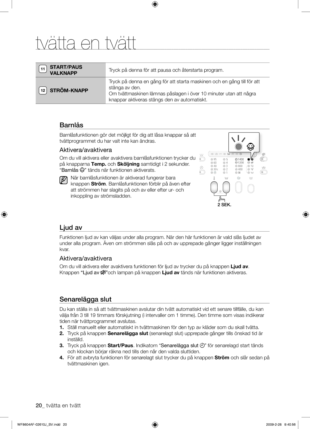 Samsung WF8604AFV/XEE manual Ljud av, Aktivera/avaktivera, Start/Paus, Ström-Knapp 