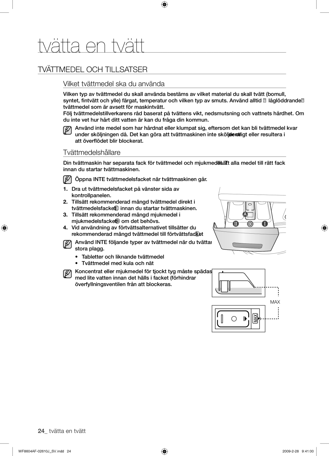 Samsung WF8604AFV/XEE manual Tvättmedel OCH Tillsatser, Vilket tvättmedel ska du använda, Tvättmedelshållare 