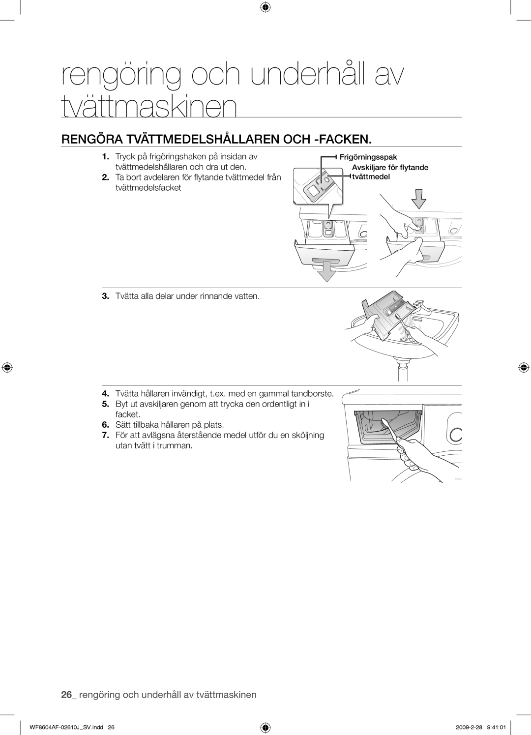 Samsung WF8604AFV/XEE manual Rengöra Tvättmedelshållaren OCH -FACKEN 