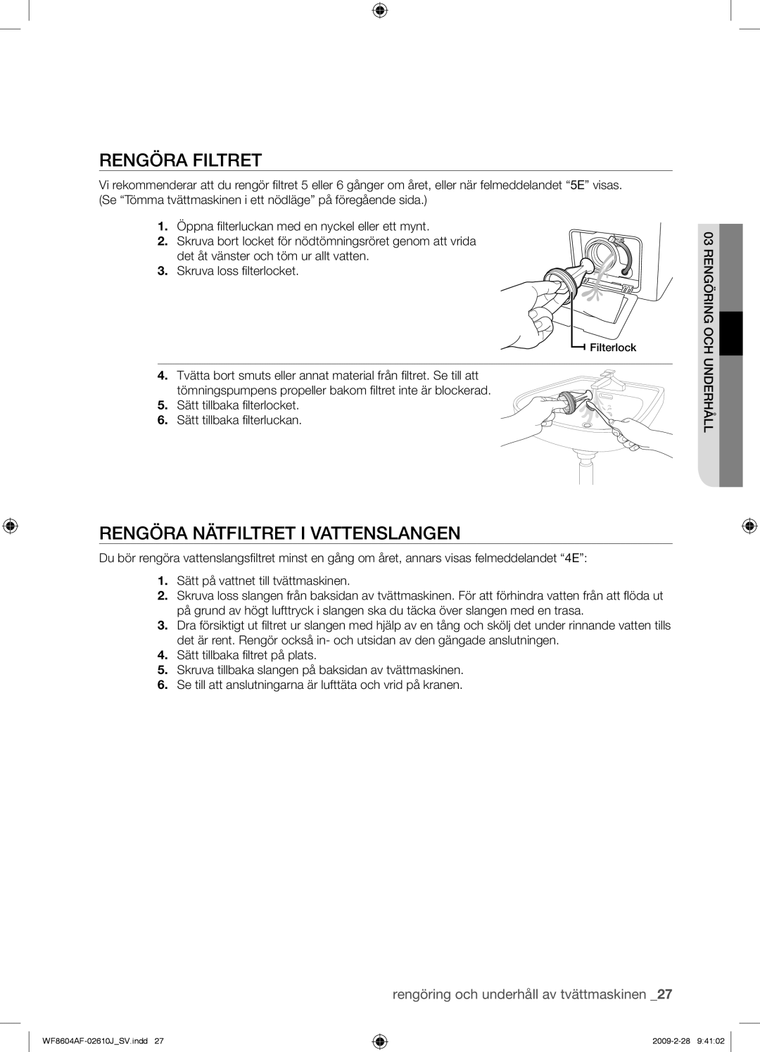 Samsung WF8604AFV/XEE manual Rengöra Filtret, Rengöra Nätfiltret I Vattenslangen 