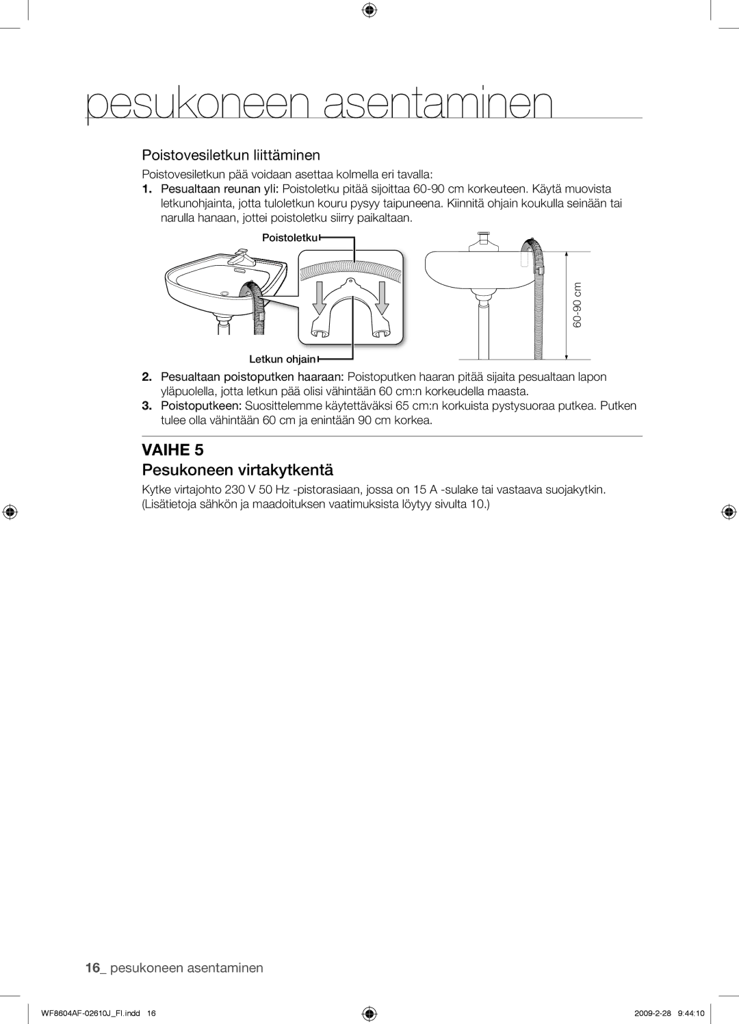 Samsung WF8604AFV/XEE manual Pesukoneen virtakytkentä, Poistovesiletkun liittäminen 