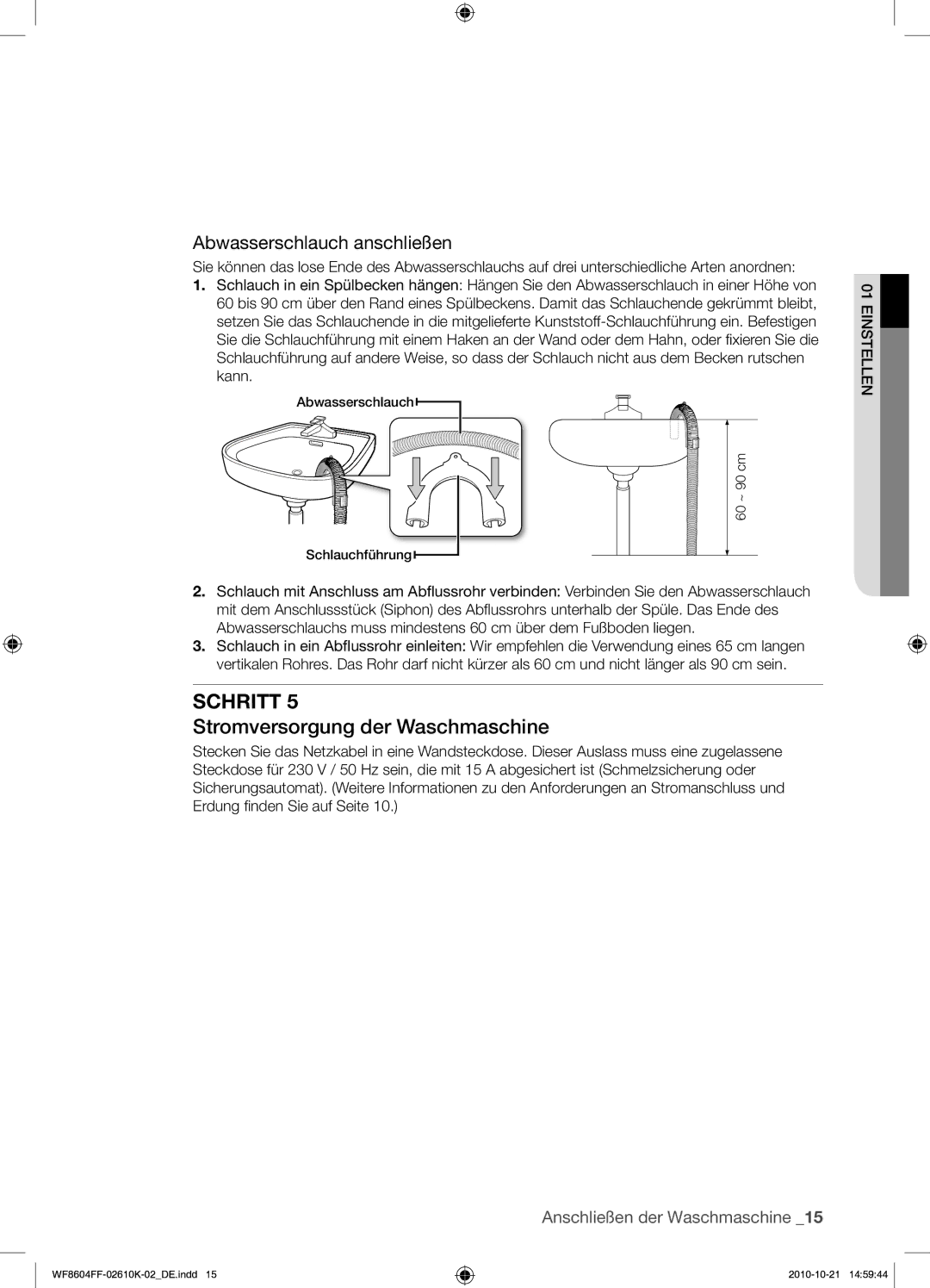 Samsung WF8604FFW/XEG manual Stromversorgung der Waschmaschine, Abwasserschlauch anschließen 