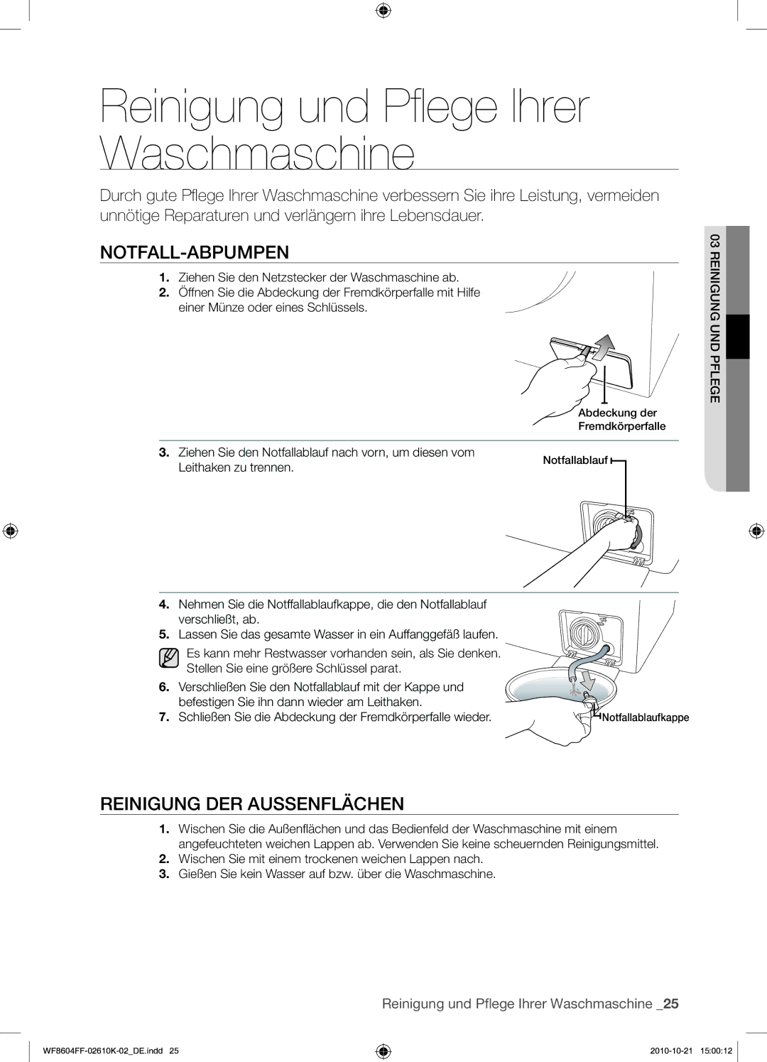 Samsung WF8604FFW/XEG manual Reinigung und Pﬂege Ihrer Waschmaschine, Notfall-Abpumpen, Reinigung DER Aussenflächen 