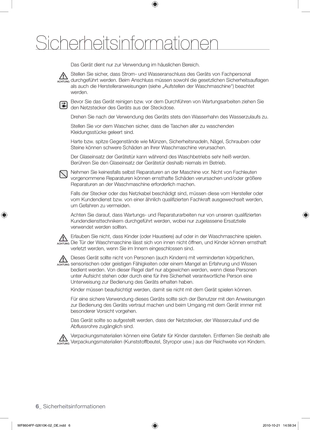 Samsung WF8604FFW/XEG manual Das Gerät dient nur zur Verwendung im häuslichen Bereich 