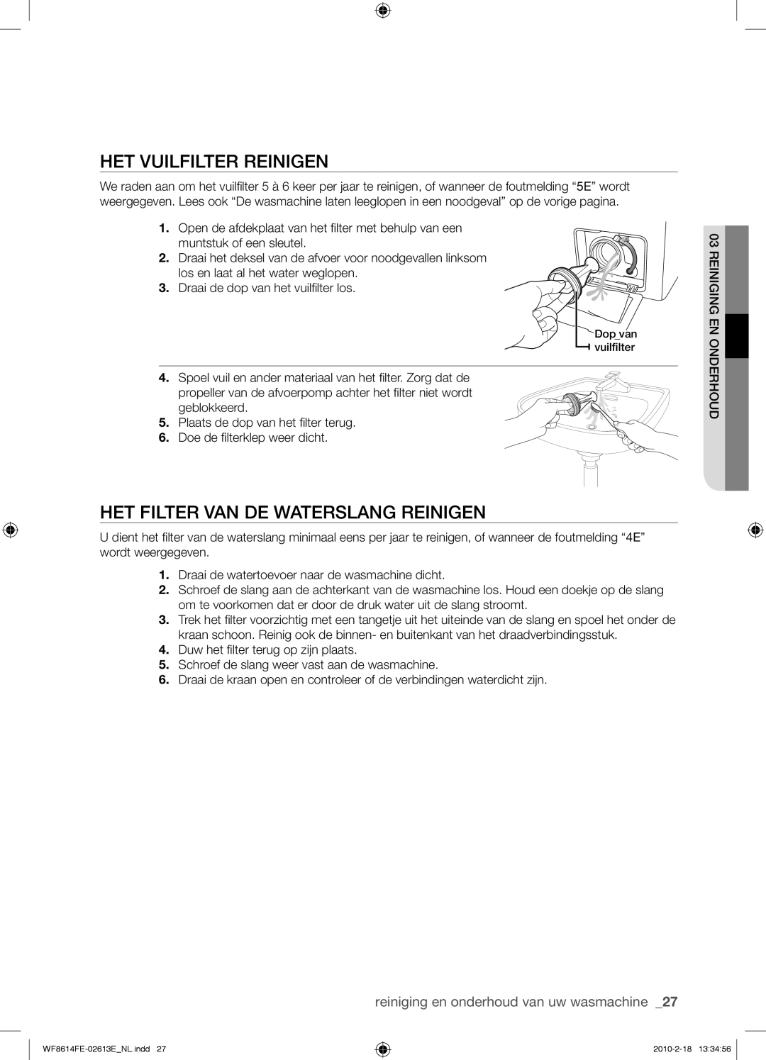 Samsung WF8614FEC/XEN manual HET Vuilfilter Reinigen, HET Filter VAN DE Waterslang Reinigen 