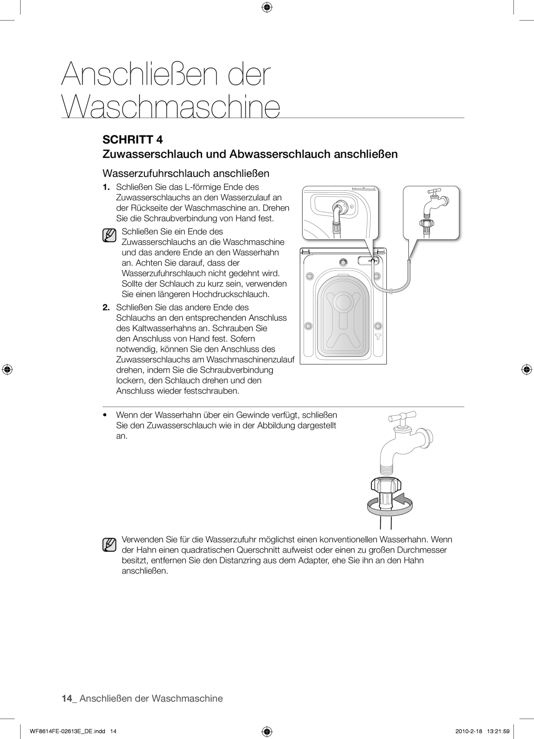 Samsung WF8614FEC/XEN manual Zuwasserschlauch und Abwasserschlauch anschließen, Schließen Sie das andere Ende des 