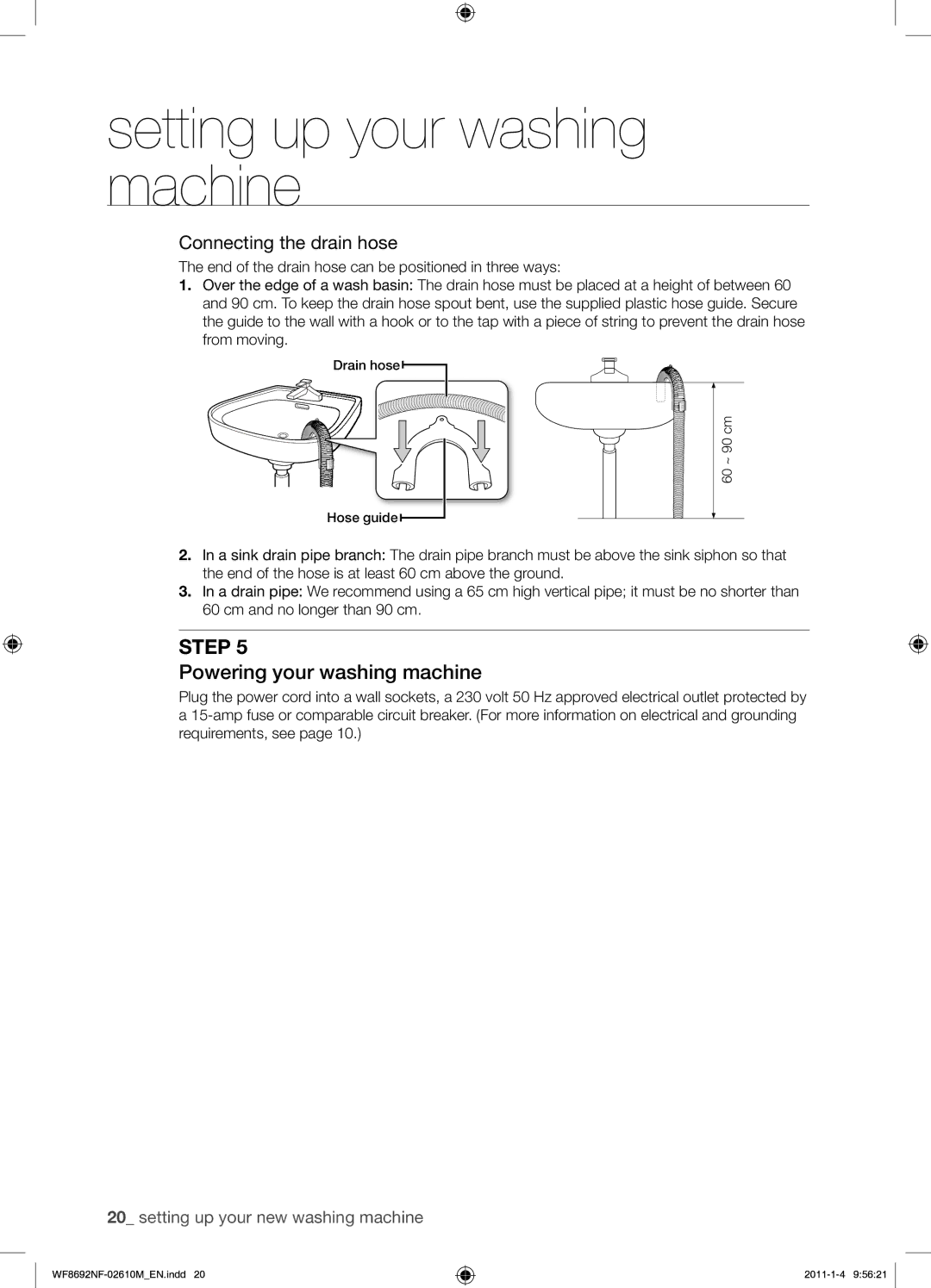 Samsung WF8692NFU/XSG manual Powering your washing machine, Connecting the drain hose 