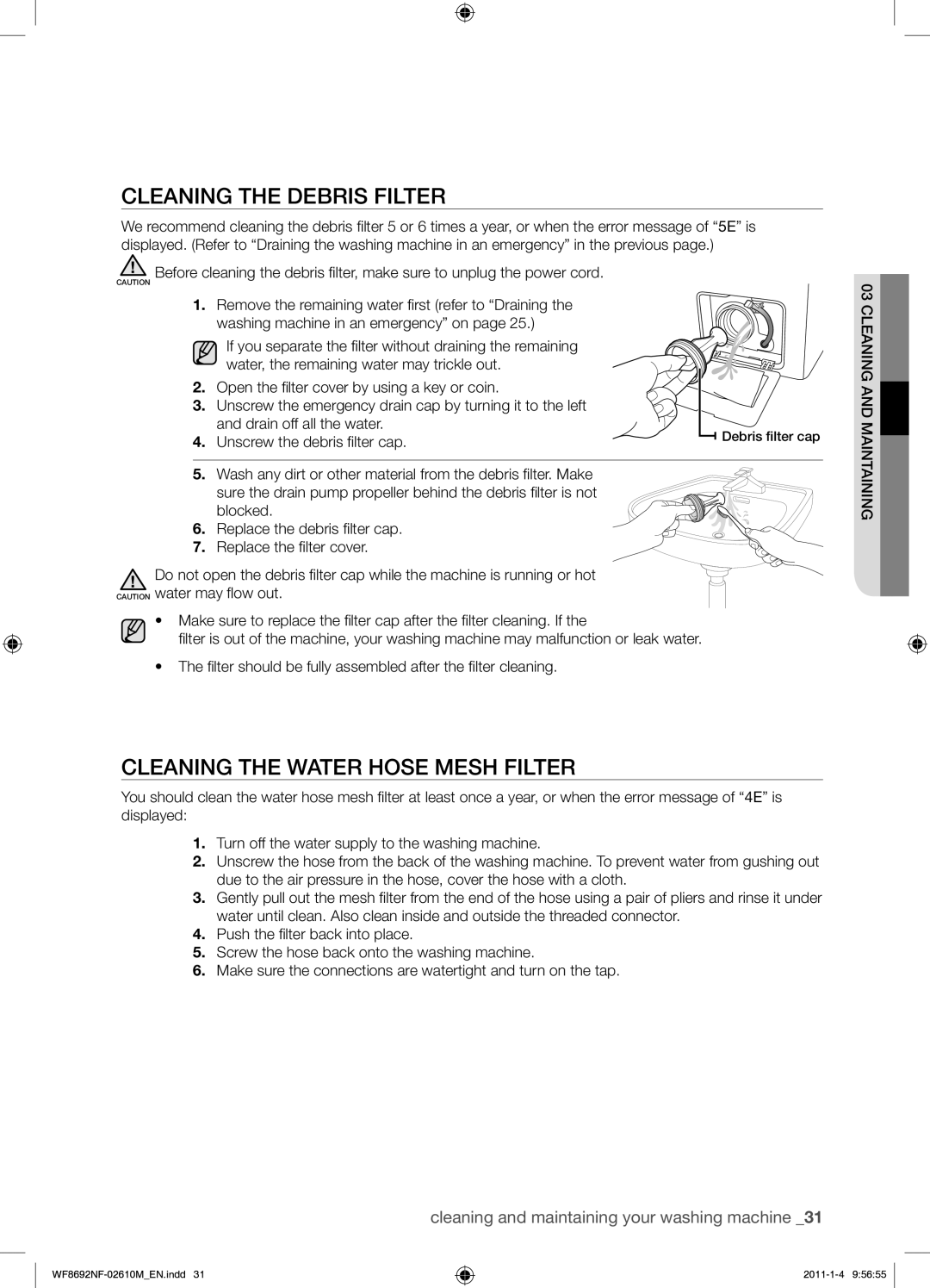 Samsung WF8692NFU/XSG manual Cleaning the Debris Filter, Cleaning the Water Hose Mesh Filter, Unscrew the debris ﬁlter cap 