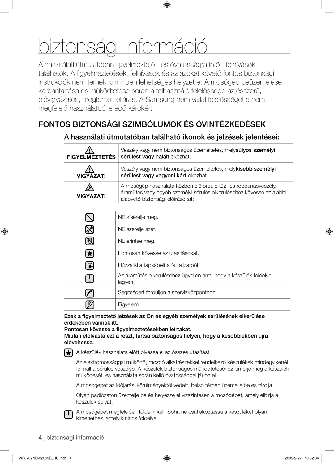 Samsung WF8702NDW/XEH Biztonsági információ, Fontos Biztonsági Szimbólumok ÉS Óvintézkedések, Figyelmeztetés, Vigyázat 