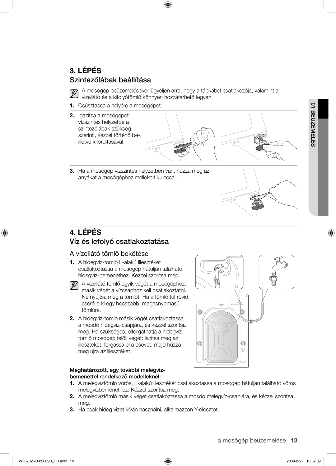 Samsung WF8702NDW/XEH manual Szintezőlábak beállítása, Víz és lefolyó csatlakoztatása, Vízellátó tömlő bekötése 