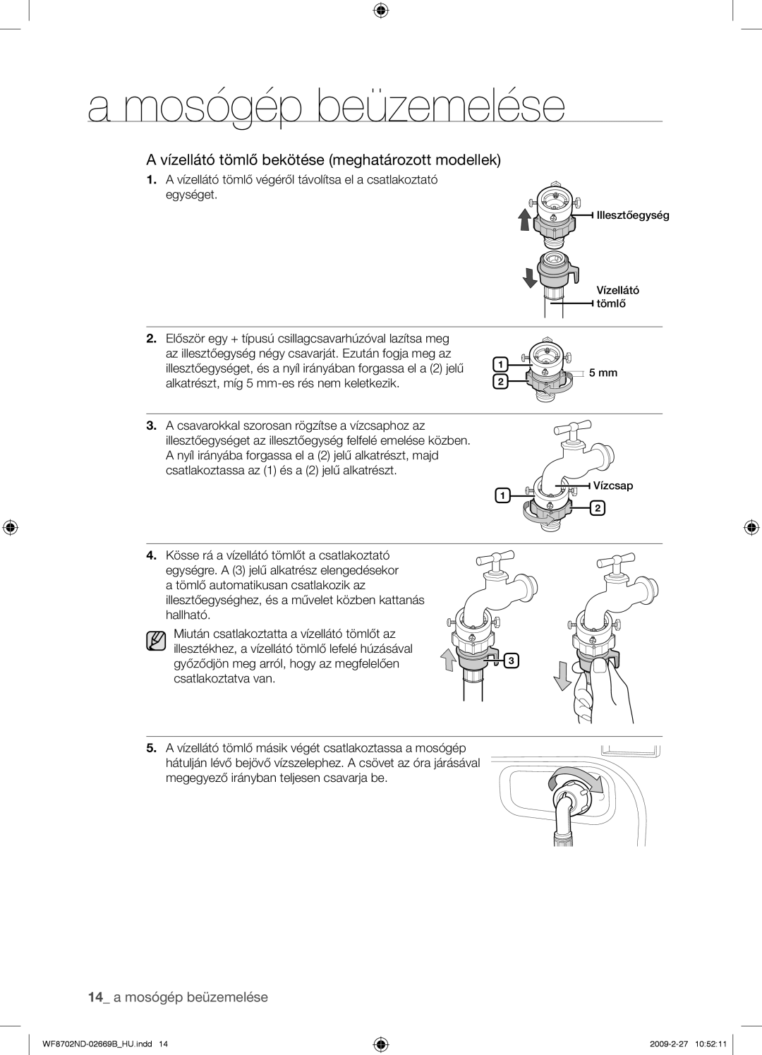 Samsung WF8702NDW/XEH manual Vízellátó tömlő bekötése meghatározott modellek 