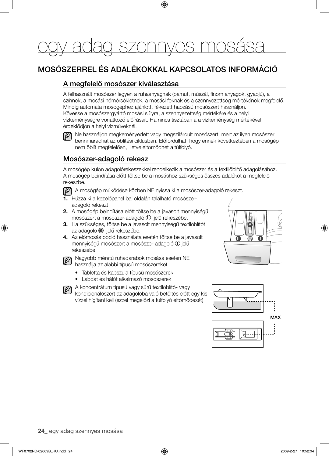 Samsung WF8702NDW/XEH manual Mosószerrel ÉS Adalékokkal Kapcsolatos Információ, Megfelelő mosószer kiválasztása 