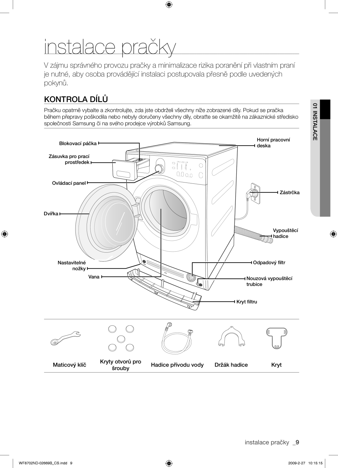 Samsung WF8702NDW/XEH manual Instalace pračky, Kontrola Dílů 