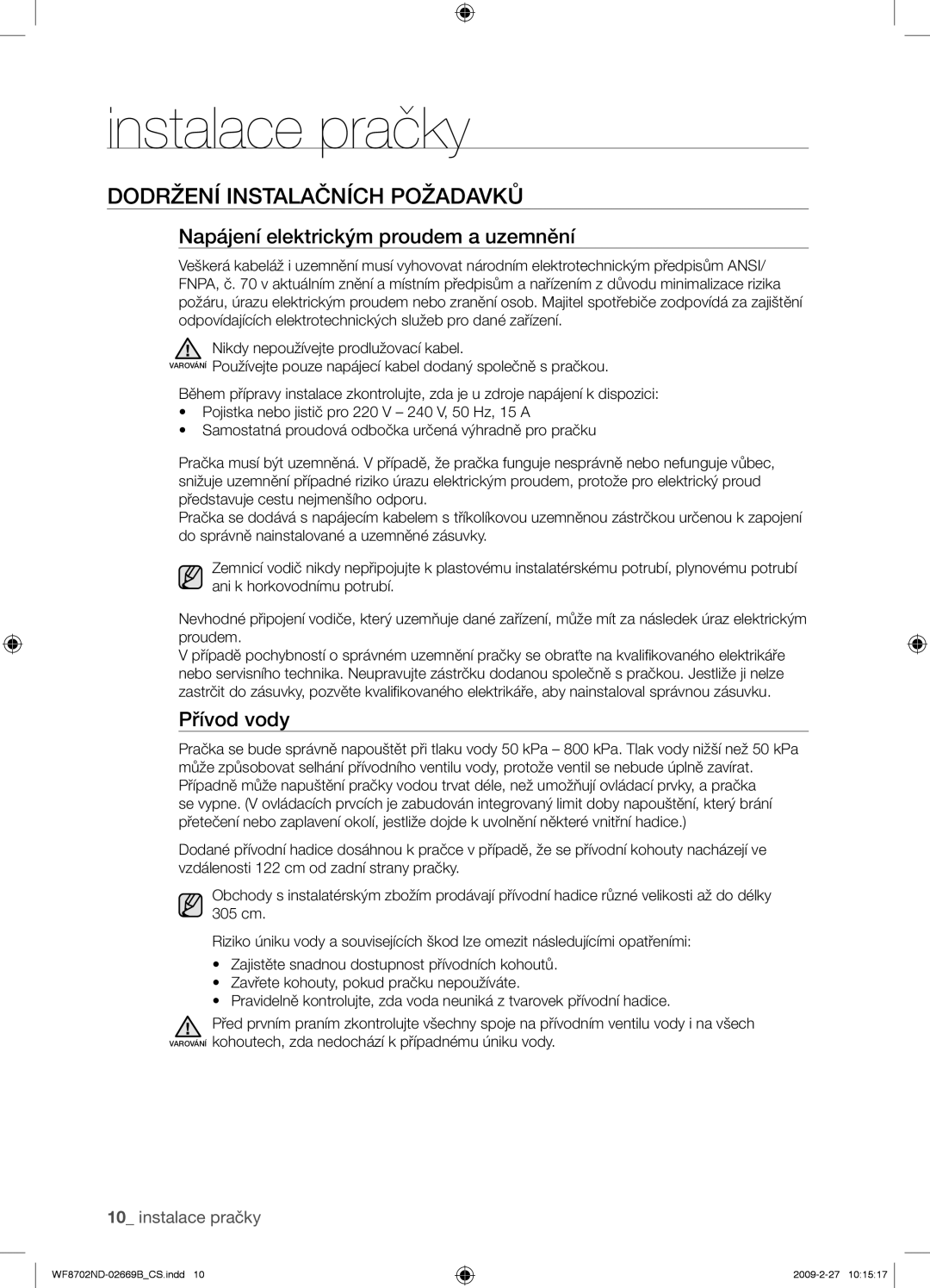 Samsung WF8702NDW/XEH manual Dodržení Instalačních Požadavků, Napájení elektrickým proudem a uzemnění, Přívod vody 