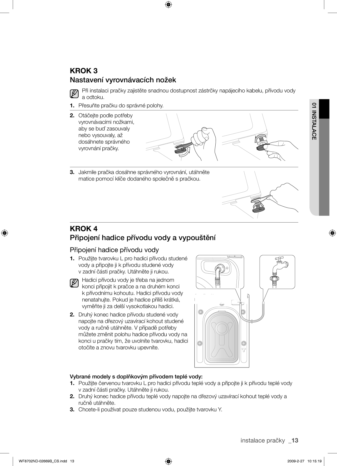 Samsung WF8702NDW/XEH manual Nastavení vyrovnávacích nožek, Připojení hadice přívodu vody a vypouštění 