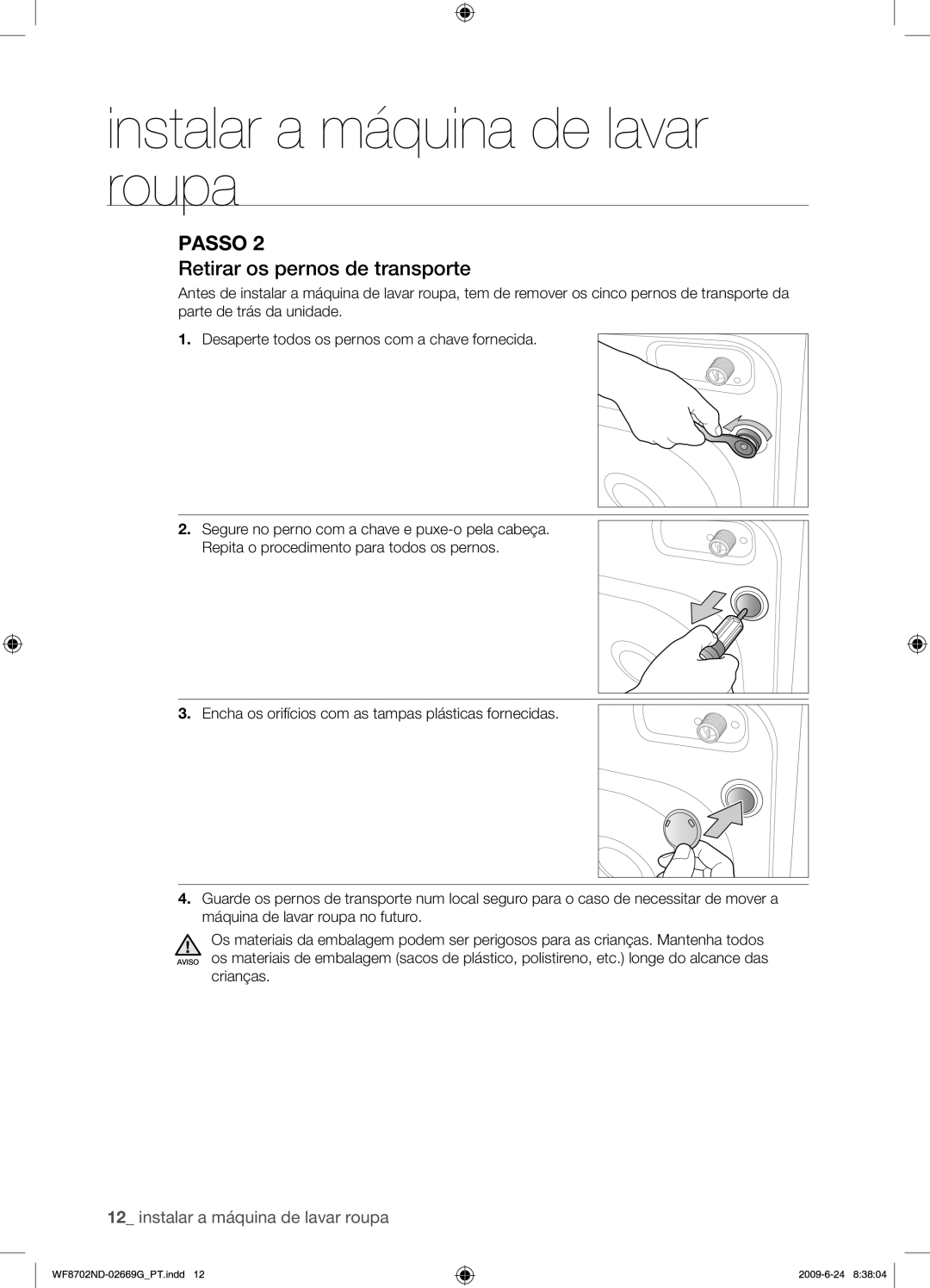 Samsung WF8702NDW/XEP manual Retirar os pernos de transporte, Crianças 