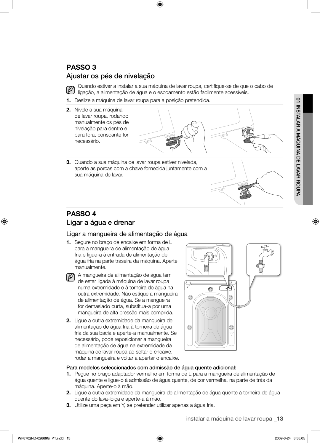 Samsung WF8702NDW/XEP manual Ajustar os pés de nivelação, Ligar a água e drenar, Ligue a outra extremidade da mangueira de 