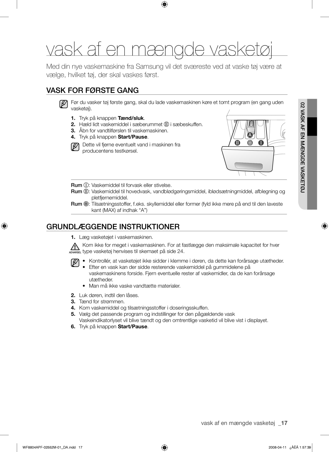 Samsung WF8704APA/XEE manual Vask af en mængde vasketøj, Vask for Første Gang, Grundlæggende Instruktioner 