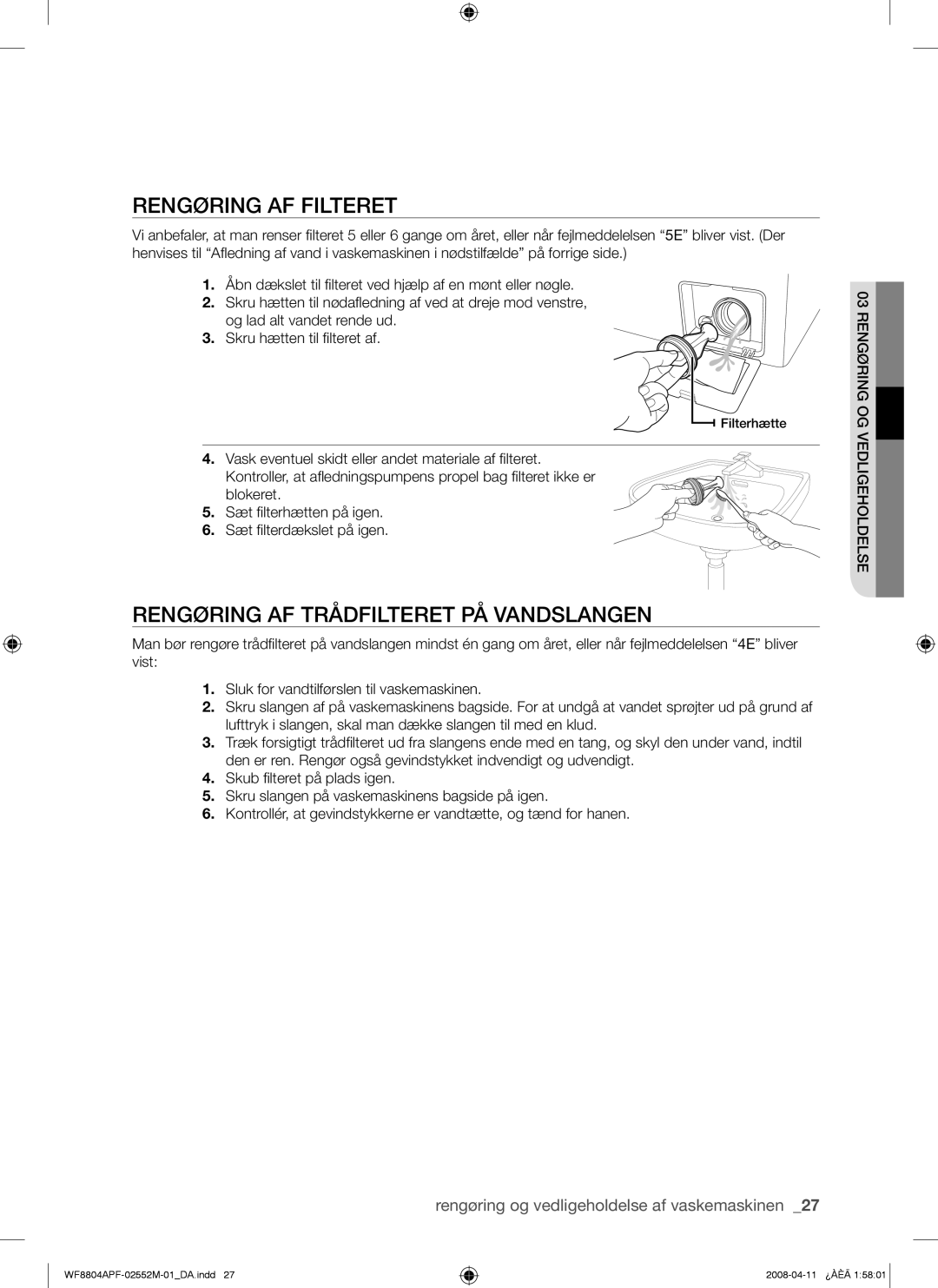 Samsung WF8704APA/XEE manual Rengøring AF Filteret, Rengøring AF Trådfilteret PÅ Vandslangen 