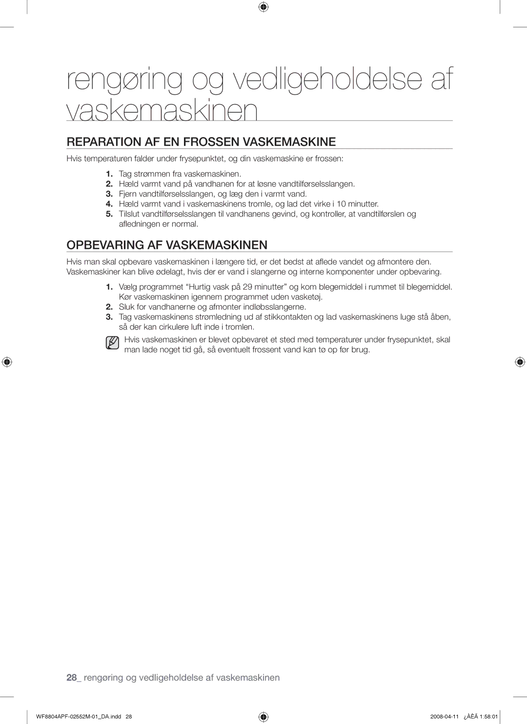 Samsung WF8704APA/XEE manual Reparation AF EN Frossen Vaskemaskine, Opbevaring AF Vaskemaskinen 