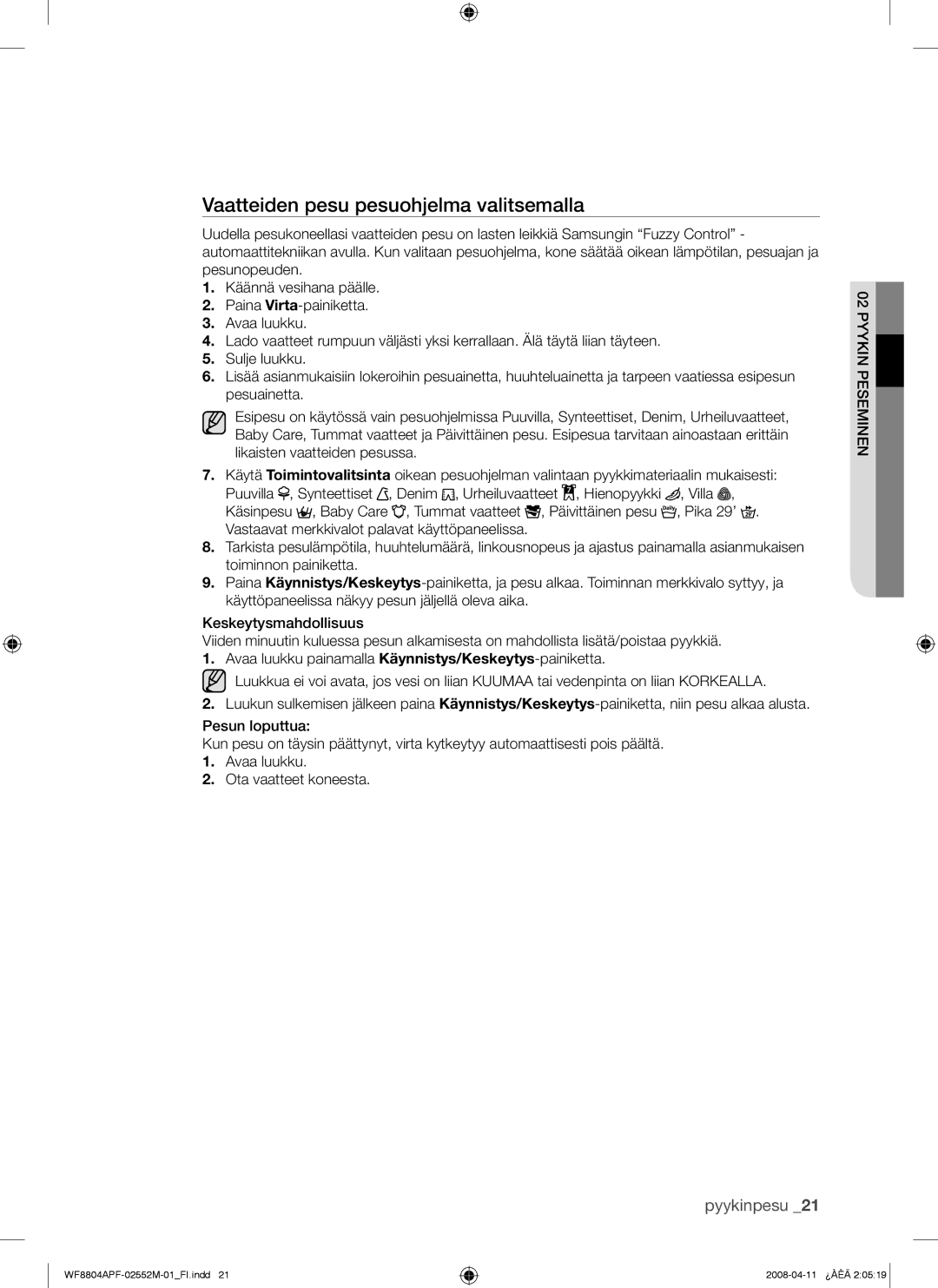 Samsung WF8704APA/XEE manual Vaatteiden pesu pesuohjelma valitsemalla 