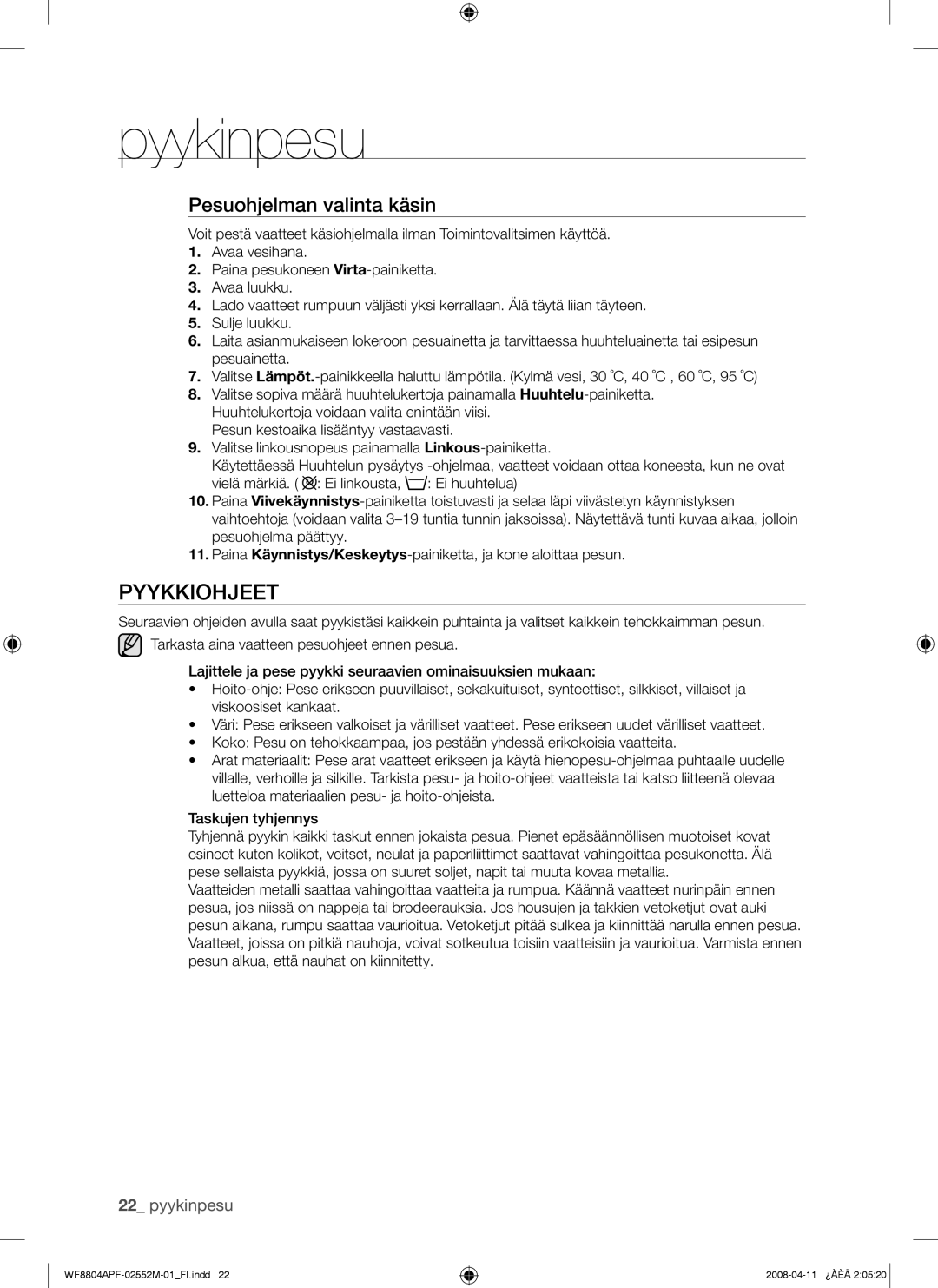 Samsung WF8704APA/XEE manual Pyykkiohjeet, Pesuohjelman valinta käsin 