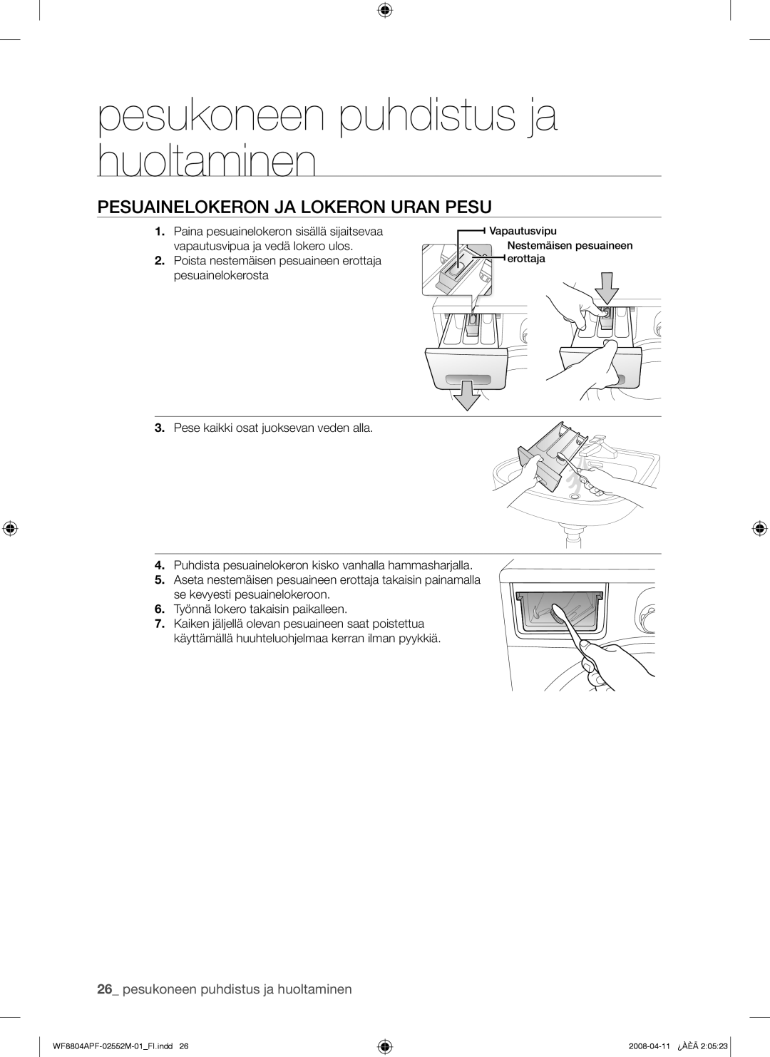 Samsung WF8704APA/XEE manual Pesuainelokeron JA Lokeron Uran Pesu, Poista nestemäisen pesuaineen erottaja pesuainelokerosta 