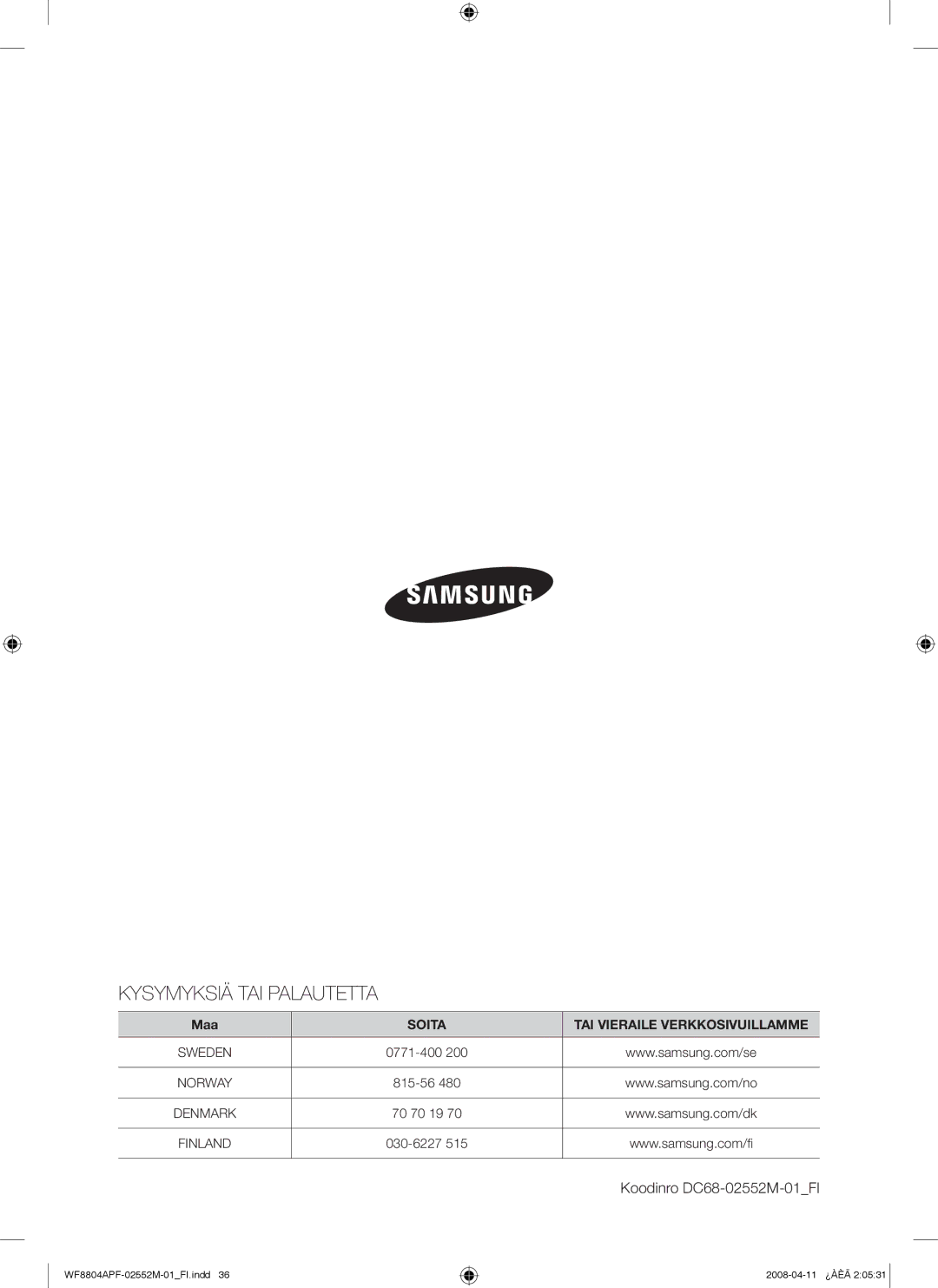 Samsung WF8704APA/XEE manual Kysymyksiä TAI Palautetta, Koodinro DC68-02552M-01FI 