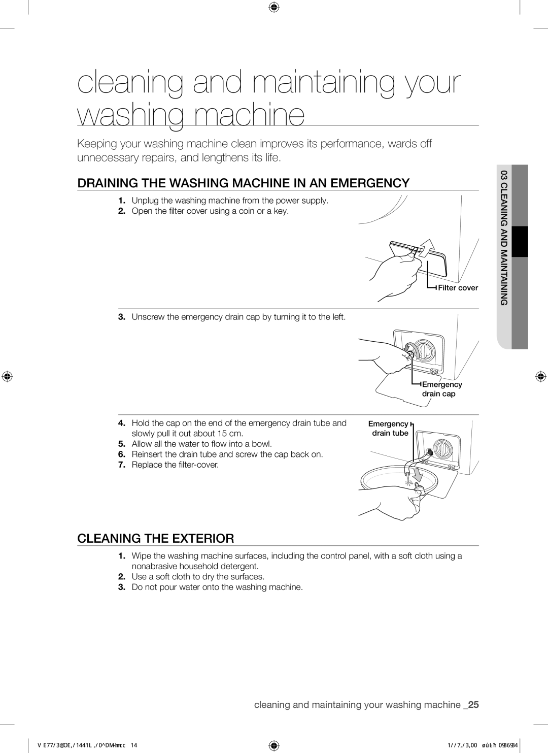 Samsung WF8704APA/XEE manual Cleaning and maintaining your washing machine, Draining the Washing Machine in AN Emergency 